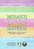 Ler Mosaico de traços, palavras, matéria, do autor Reggio Children e Escolas e Creches da Infância de Reggio Emilia Ler Mosaico de traços, palavras, matéria, do autor Reggio Children e Escolas e Creches da Infância de Reggio Emilia