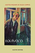 Ler Equívoco, do autor Gastão Wagner de Sousa Campos