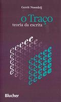 Ler O Traço: Teoria da Escrita, do autor Gerrit Noordzij