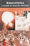 Ler Bioestatística e Validade de Trabalhos Científicos, do autor Gastao Rubio de Sa Weyne
