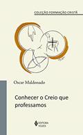 Ler Conhecer o Creio que professamos, do autor Oscar Maldonado