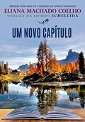 Ler Um novo capítulo, do autor Eliana Machado Coelho; Schellida Ler Um novo capítulo, do autor Eliana Machado Coelho; Schellida