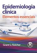 Ler Epidemiologia Clínica: Elementos Essenciais, do autor Grant S. Fletcher Ler Epidemiologia Clínica: Elementos Essenciais, do autor Grant S. Fletcher