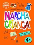 Ler Marcha Criança Caligrafia 4º ano, do autor Armando Coelho; Maria Teresa