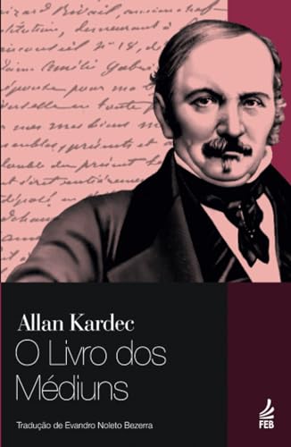 O Livro dos Médiuns, do autor Allan Kardec