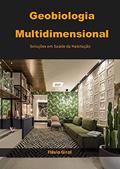 Ler Geobiologia Multidimensional: Soluções em Saúde da Habitação, do autor Flávio Girol Ler Geobiologia Multidimensional: Soluções em Saúde da Habitação, do autor Flávio Girol