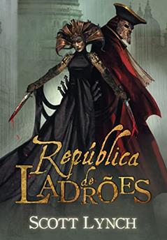 República de ladrões (Nobres Vigaristas - Livro 3), do autor Scott Lynch