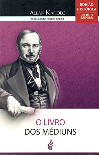 Ler O Livro dos Médiuns, do autor Allan Kardec
