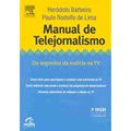 Ler Manual de telejornalismo, do autor Paulo Lima; Herodoto Barbeiro