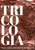 Ler Tricologia Para Cabeleireiros E Barbeiros, do autor Paschoal Ogliano