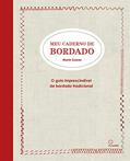 Ler Meu caderno de Bordado: O guia imprescindível de bordado tradicional, do autor Marie Suarez