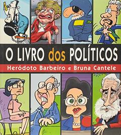 Almanaque dos Políticos, do autor Heródoto Barbeiro; Bruna Cantele