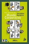 Ler Por dentro do mundo corporativo, do autor Heródoto Barbeiro Ler Por dentro do mundo corporativo, do autor Heródoto Barbeiro