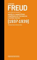 Ler Freud (1937-1939) - Obras completas volume 19: Moisés e o monoteísmo, Compêndio de psicanálise e outros textos (Obras Completas de Freud), do autor Sigmund Freud