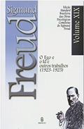 Ler Edição Standard Brasileira das Obras Psicológicas Completas de Sigmund Freud Volume XIX; O Ego e o Id, e outros Trabalhos (1923-1925), do autor SIGMUND FREUD Ler Edição Standard Brasileira das Obras Psicológicas Completas de Sigmund Freud Volume XIX; O Ego e o Id, e outros Trabalhos (1923-1925), do autor SIGMUND FREUD