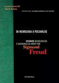 Ler Da neurologia à psicanálise: desenhos neurológicos e diagramas da mente por Sigmund Freud, do autor Lynn Gamwell; Mark Solms Ler Da neurologia à psicanálise: desenhos neurológicos e diagramas da mente por Sigmund Freud, do autor Lynn Gamwell; Mark Solms