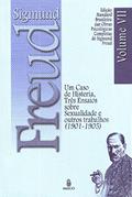 Ler Um Caso de Histeria, Três Ensaios Sobre Sexualidade e Outros Trabalhos (1901-1905) (Volume 7), do autor Sigmund Freud Ler Um Caso de Histeria, Três Ensaios Sobre Sexualidade e Outros Trabalhos (1901-1905) (Volume 7), do autor Sigmund Freud