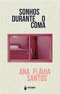 Ler Sonhos durante o coma, do autor Ana Flávia Santos
