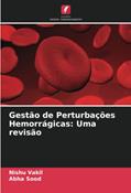 Ler Gestão de Perturbações Hemorrágicas: Uma revisão, do autor Nishu Vakil; Abha Sood Ler Gestão de Perturbações Hemorrágicas: Uma revisão, do autor Nishu Vakil; Abha Sood