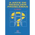 Ler A Arte de Resolver Problemas, do autor George Polya Ler A Arte de Resolver Problemas, do autor George Polya