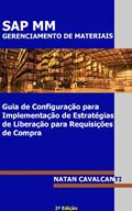 Ler Guia de Configuração para Implementação de Estratégias de Liberação para Requisições de Compras, do autor Natan Cavalcanti Ler Guia de Configuração para Implementação de Estratégias de Liberação para Requisições de Compras, do autor Natan Cavalcanti