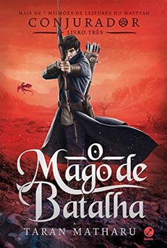 O mago de batalha (Conjurador Livro 3), do autor Taran Matharu