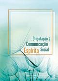 Ler Orientação à comunicação social espírita, do autor Merhy Seba (Organizador)
