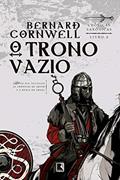 Ler O trono vazio - Crônicas saxônicas - vol. 8, do autor Bernard Cornwell Ler O trono vazio - Crônicas saxônicas - vol. 8, do autor Bernard Cornwell