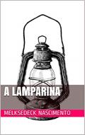 Ler A lamparina, do autor Melksedeck Nascimento