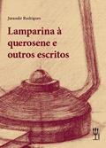 Ler Lamparina à querosene e outros contos, do autor Jurandir Rodrigues Ler Lamparina à querosene e outros contos, do autor Jurandir Rodrigues