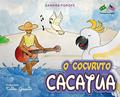 Ler O COCURUTO DA CACATUA, do autor SANDRA POPOFF