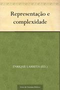 Ler Representação e complexidade, do autor Enrique Larreta (Ed.)