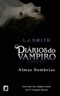 Ler Diários do vampiro - O retorno - Almas sombrias (Vol. 2), do autor L. J. Smith