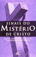Ler Sinais do mistério de Cristo: Teologia litúrgica dos sacramentos, espiritualidade e ano litúrgico, do autor Salvatore Marsili