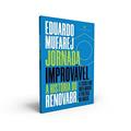 Ler Jornada improvável: A história do RenovaBR, a escola que quer mudar a política no Brasil, do autor Eduardo Mufarej Ler Jornada improvável: A história do RenovaBR, a escola que quer mudar a política no Brasil, do autor Eduardo Mufarej