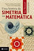 Ler Uma história da simetria na matemática, do autor Ian Stewart