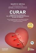 Ler Livro Curar Fundamentos e Técnicas de Pnl Sistêmica e da Hipnose Ericksoniana no Nível de Crenças, do autor Marco Meda; Andréia Roma Ler Livro Curar Fundamentos e Técnicas de Pnl Sistêmica e da Hipnose Ericksoniana no Nível de Crenças, do autor Marco Meda; Andréia Roma