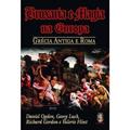 Ler Bruxaria e Magia na Europa, do autor Daniel Ogden; Georg Luck; Richard Gordon; Valerie Flint