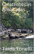 Ler Caraterísticas Amoitadas, do autor Tânia Tonelli
