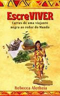 Ler EscreVIVER - Cartas de uma viajante negra ao redor do mundo, do autor Rebecca Aletheia Ler EscreVIVER - Cartas de uma viajante negra ao redor do mundo, do autor Rebecca Aletheia