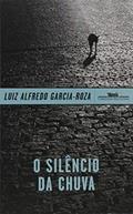 Ler O silêncio da chuva, do autor Luiz Alfredo Garcia-Roza Ler O silêncio da chuva, do autor Luiz Alfredo Garcia-Roza
