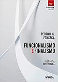 Ler FUNCIONALISMO E FINALISMO - FILOSOFIA E ESTRUTURA - 1ª ED - 2021, do autor Pedro H. C. Fonseca Ler FUNCIONALISMO E FINALISMO - FILOSOFIA E ESTRUTURA - 1ª ED - 2021, do autor Pedro H. C. Fonseca