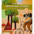 Ler Medo de nada, só amor: A semente de um jesuíta, do autor Sandra Maria Pires Vieira Sahd