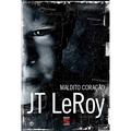 Ler Maldito coração, do autor JT LeRoy Ler Maldito coração, do autor JT LeRoy