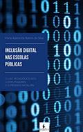 Ler INCLUSÃO DIGITAL NAS ESCOLAS PÚBLICAS: O USO PEDAGÓGICO DOS COMPUTADORES E O PROINFO NATAL/RN, do autor Maria Aparecida Ramos Silva Ler INCLUSÃO DIGITAL NAS ESCOLAS PÚBLICAS: O USO PEDAGÓGICO DOS COMPUTADORES E O PROINFO NATAL/RN, do autor Maria Aparecida Ramos Silva