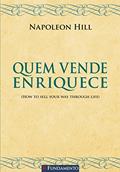 Ler Quem Vende Enriquece, do autor Napoleon Hill