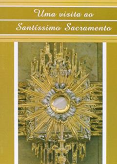 Uma Visita ao Santuário Sacramentado, do autor Vários Autores