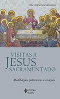Ler Visitas a Jesus Sacramentado: Meditações patrísticas e orações, do autor Diác. Fernando José Bondan Ler Visitas a Jesus Sacramentado: Meditações patrísticas e orações, do autor Diác. Fernando José Bondan
