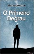 Ler O Primeiro Degrau, do autor Alexandre De Almeida