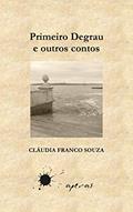 Ler Primeiro Degrau e outros contos, do autor Cláudia Franco Souza